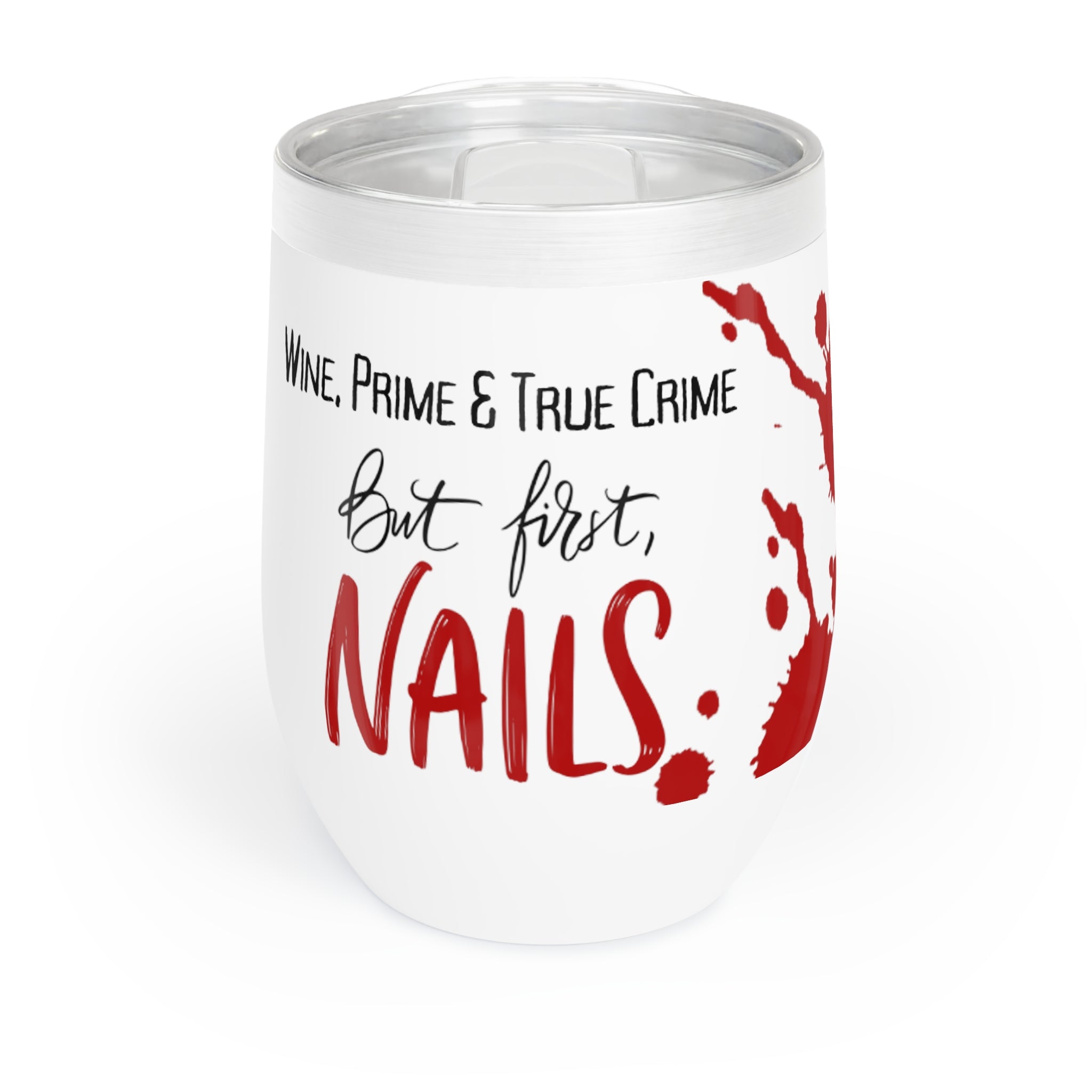 Wine, Prime, and True Crime Chill Wine Tumbler