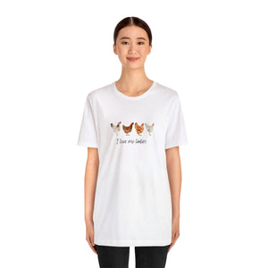 I love my chickens Jersey Short Sleeve Tee