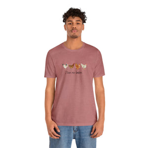 I love my chickens Jersey Short Sleeve Tee